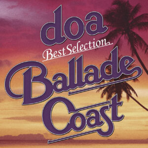 DISCOGRAPHY Best Album doa official site doa オフィシャルサイト